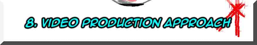 Video Production Approach