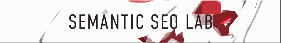 Semantic SEO Lab